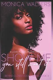Cover of Show Me You Still Want It