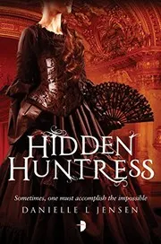 Cover of Hidden Huntress: Malediction Trilogy Book Two