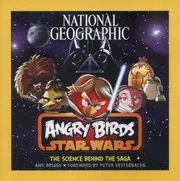 Cover of National Geographic Angry Birds Star Wars The Science Behind The Saga