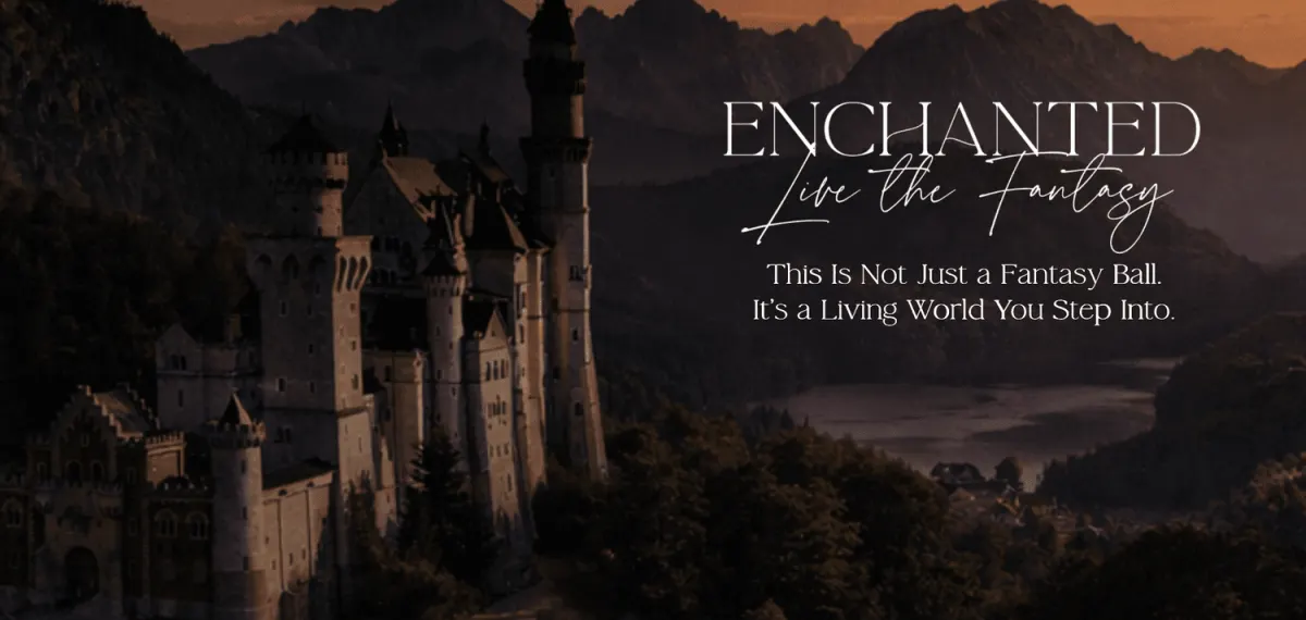 Enchanted: Live the Fantasy
